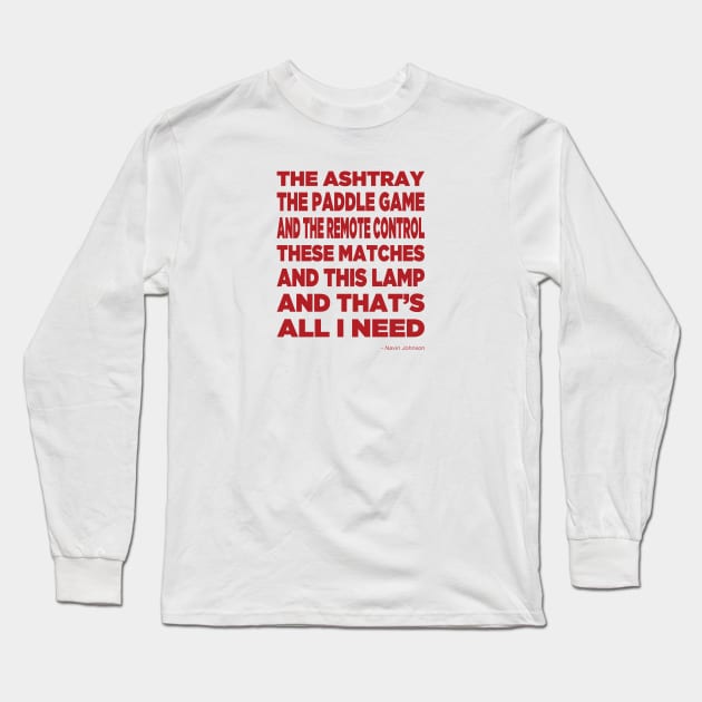 Navin Johnson Long Sleeve T-Shirt by AndysocialIndustries